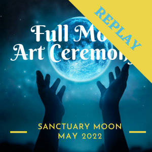 Full Moon Ceremony - May 14